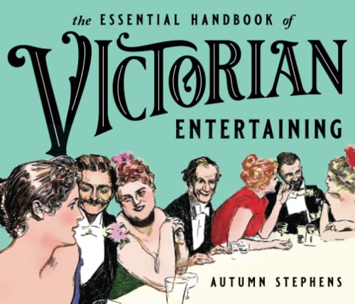 Stock image for The Essential Handbook of Victorian Entertaining for sale by SecondSale
