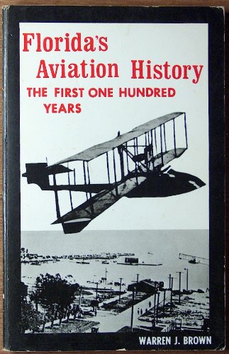 Florida's Aviation History (9780912522708) by Brown Warren J.