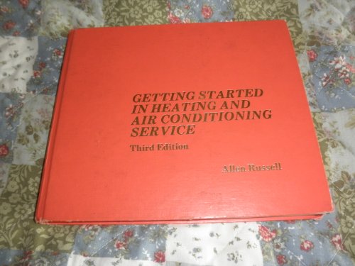 Imagen de archivo de Getting Started in Heating and Air Conditioning Service a la venta por Better World Books