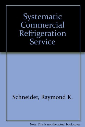 Stock image for Systematic Commercial Refrigeration Service for sale by Chapter 1