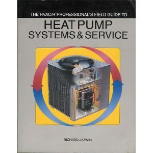 9780912524542: Hvac/R Professional's Field Guide to Heat Pump Systems and Service