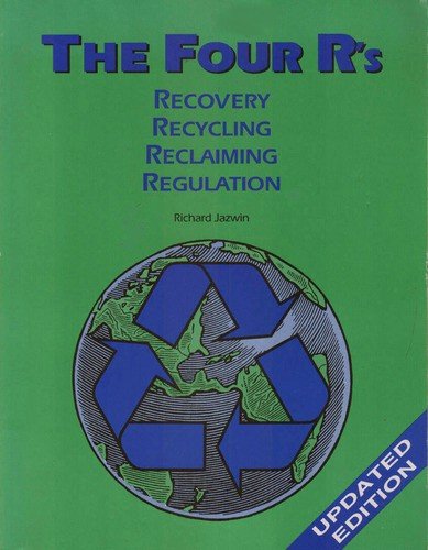 Stock image for The Four R's : Recovery, Recycling, Reclaiming, Regulation for sale by Better World Books