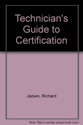 Stock image for Technician's Guide to Certification for sale by Wonder Book