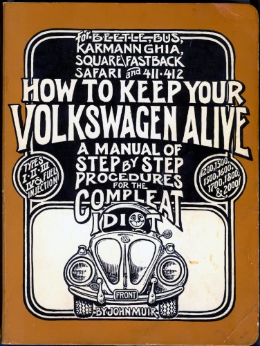 9780912528168: How to Keep Your Volkswagen Alive: A Manual of Step by Step Procedures for the Complete Idiot