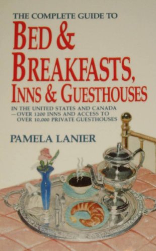 Beispielbild fr Complete Guide to Bed & Breakfasts, Inns & Guesthouses zum Verkauf von Wonder Book