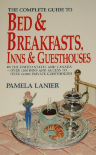 Stock image for Complete Guide to Bed & Breakfasts, Inns & Guesthouses for sale by Wonder Book