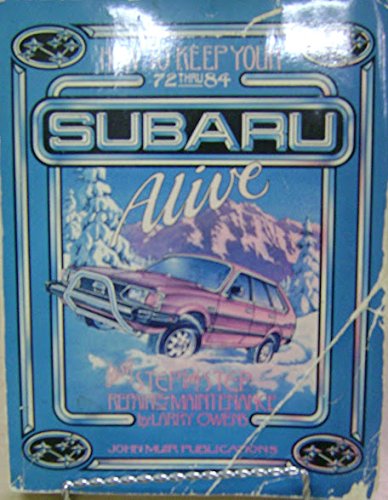 Stock image for How to Keep Your Subaru Alive: Easy Step-by-step Repair and Maintenance Guide for sale by HPB-Red