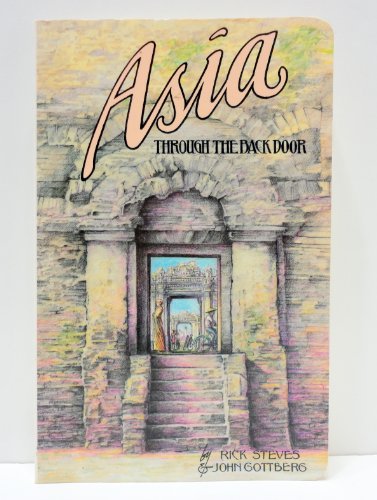 Stock image for Asia, Through the Back Door: The Do-It-Yourself Guide to Budget Travel, with Practical Information on All Aspects of Asian Travel for sale by ThriftBooks-Dallas