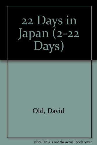 Stock image for JAPAN IN 22 DAYS : A Step-By-Step-Guide and Travel Itinerary for sale by 100POCKETS