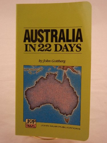 Beispielbild fr Australia in 22 Days -- A Step-by-Step Guide and Travel Itinerary zum Verkauf von gigabooks