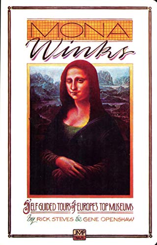 Stock image for Mona Winks: Self-Guided Tours of Europe's Top Museums for sale by The Book Spot