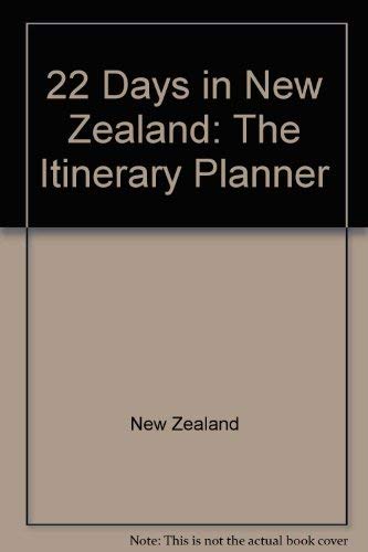 Beispielbild fr 22 Days in New Zealand: The Itinerary Planner zum Verkauf von West With The Night