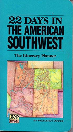 Imagen de archivo de 22 Days in the American Southwest: The Itinerary Planner (Jmp Travel) a la venta por Wonder Book