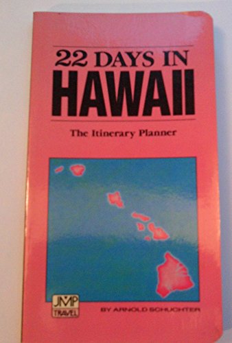 Imagen de archivo de 22 Days in Hawaii: The Itinerary Planner (Jmp Travel) a la venta por Wonder Book