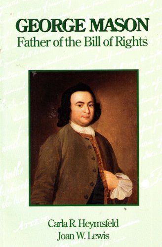 Imagen de archivo de George Mason Father of the Bill of Rights a la venta por Wonder Book