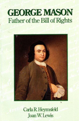 Stock image for George Mason Father of the Bill of Rights for sale by Wonder Book