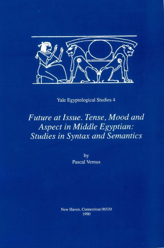 Future at Issue. Tense, Mood and Aspect in Middle Egyptian (Yale Egyptological Studies) (9780912532219) by Vernus, Pascal