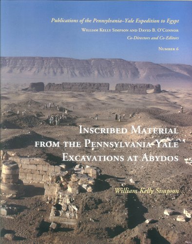 Imagen de archivo de Inscribed Material from the Pennsylvania Yale Excavations at Abydos [Publications of the Pennsylvania-Yale Expedition to Egypt, number 6] a la venta por Windows Booksellers