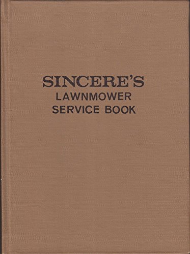 Imagen de archivo de Sincere's lawnmower service book a la venta por Better World Books