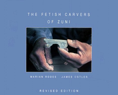 Stock image for The Fetish Carvers of Zuni for sale by Bookmans