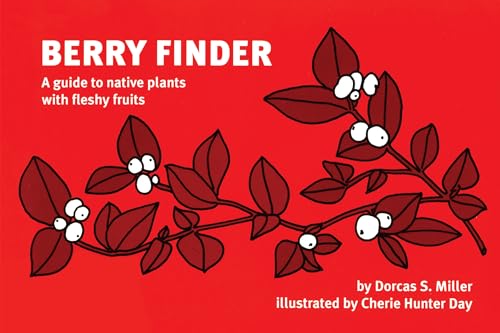 Imagen de archivo de Berry Finder: A guide to native plants with fleshy fruits (Nature Study Guides) a la venta por Goodwill