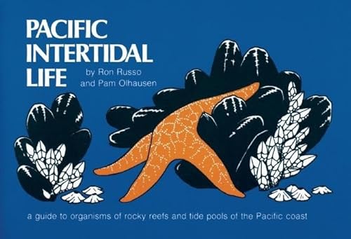 Stock image for Pacific Intertidal Life: A Guide to Organisms of Rocky Reefs and Tide Pools of the Pacific Coast (Nature Study Guides) for sale by Goodwill of Colorado