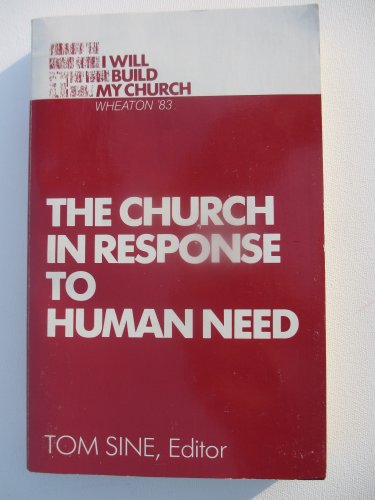 Stock image for The Church in Response to Human Need (I will build my church) ) for sale by a2zbooks