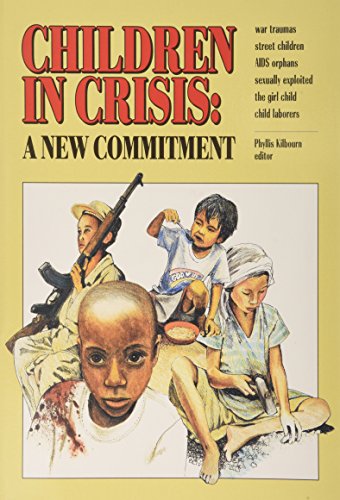 Imagen de archivo de Children in Crisis: A New Commitment a la venta por ThriftBooks-Dallas