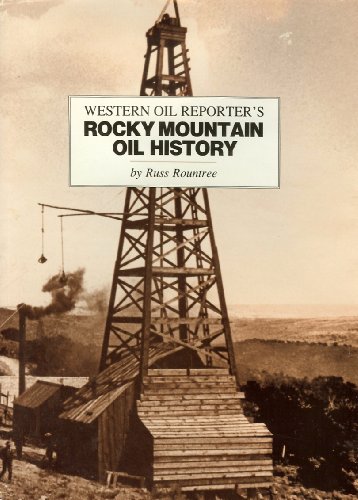 Western Oil Reporter's Rocky Mountain Oil History