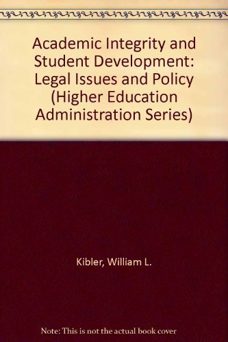 Imagen de archivo de Academic Integrity and Student Development: Legal Issues and Policy (Higher Education Administration Series) a la venta por HPB-Red