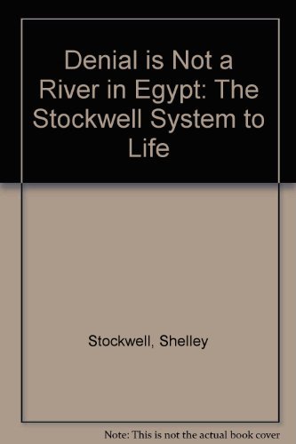 Denial Is Not a River in Egypt: Overcome Addiction, Compulsion and Fear with Dr. Stockwell's Self Hypnosis System (9780912559223) by Stockwell, Shelley