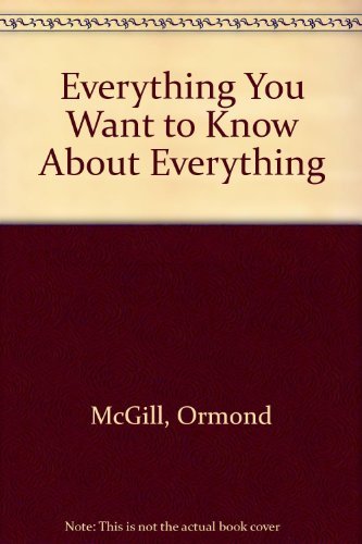 9780912559292: Everything You Want to Know About Everything