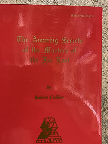 The Amazing Secrets of the Masters of the Far East (9780912576022) by Robert Collier