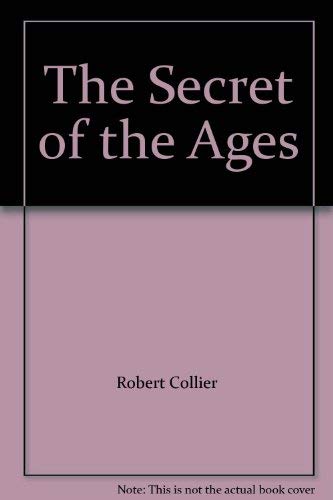 Stock image for The Secret of the Ages for sale by Bookmans