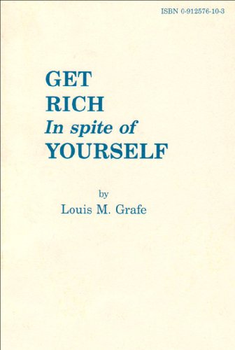 9780912576107: Get Rich in Spite of Yourself