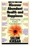 How To Discover Abundant Health And Happiness Following God's Guidelines (9780912582023) by Kirban, Salem