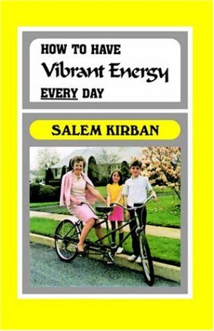 How to have Vibrant Energy Every Day (9780912582177) by Kirban, Salem