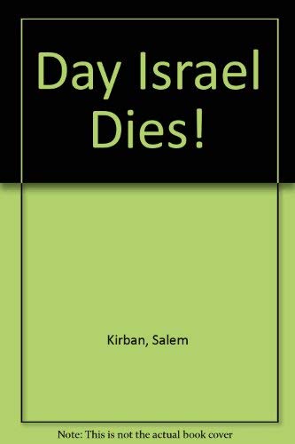 9780912582214: Day Israel Dies!