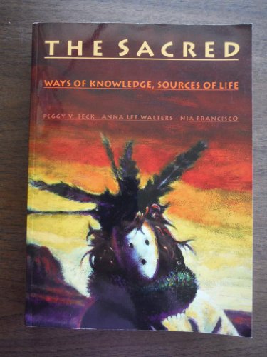 Imagen de archivo de The Sacred: Ways of Knowledge Sources of Life a la venta por ZBK Books