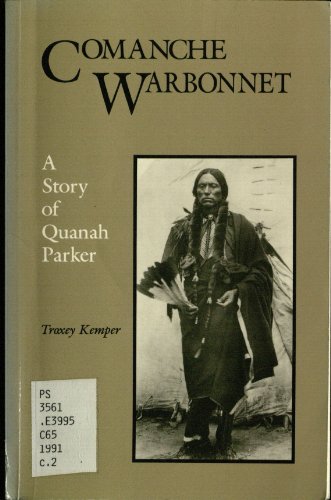 9780912586717: Comanche Warbonnet: A Story of Quanah Parker