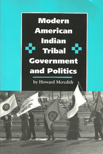Stock image for Modern American Indian Tribal Government & Politics: An Interdisciplinary Study for sale by Chapter 2 Books