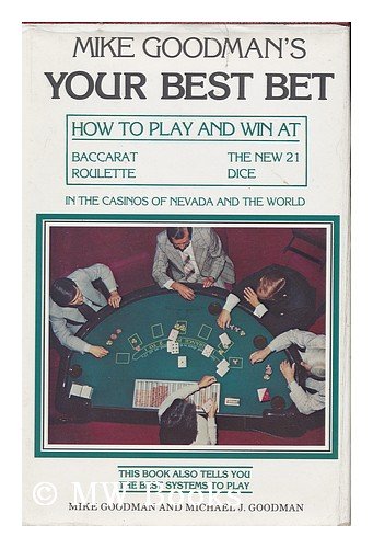 Stock image for Mike Goodman's Your Best Bet for sale by Better World Books: West