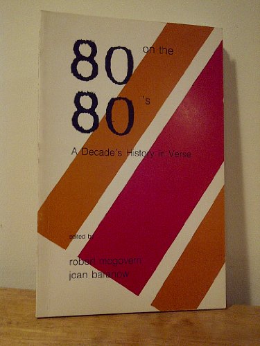 Beispielbild fr 80 on the 80S A Decade's History in Verse zum Verkauf von The Second Reader Bookshop