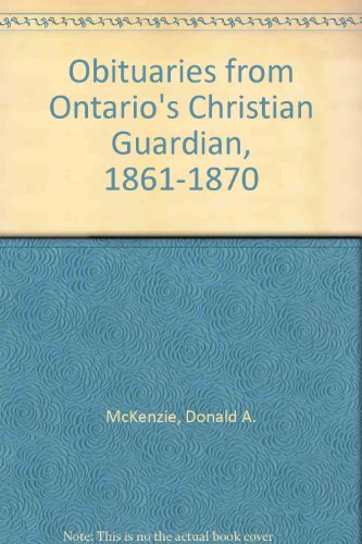Beispielbild fr Obituaries from Ontario's Christian Guardian, 1861-1870 zum Verkauf von Books From California