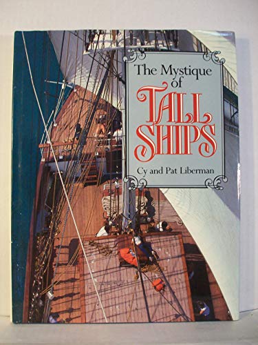 Beispielbild fr The Mystique of Tall Ships zum Verkauf von Better World Books