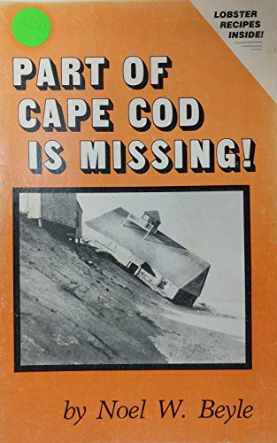 Stock image for Part of Cape Cod is missing! a captivating composition of critical convictions and creative camerawork capturing what Cape Cod once was (or could have been) - but now isn't for sale by Wonder Book