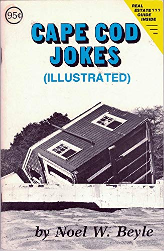 Stock image for Cape Cod jokes (illustrated): A scattering of scrappy script and sensitive sitcoms stemming from Cape Cod's sharpwitted storytellers -- spelling out . seasoning this super spot for sun & surf for sale by Wonder Book
