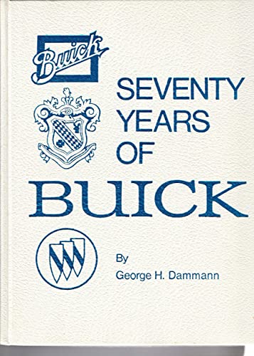 Imagen de archivo de Seventy Years of Buick (Crestline Series) a la venta por John M. Gram