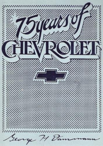 Imagen de archivo de Seventy-Five Years of Chevrolet a la venta por Better World Books: West