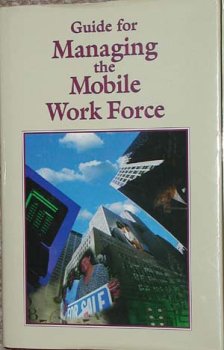 guide for managing the mobile work force